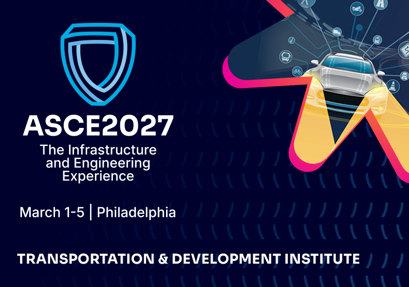 ASCE2027 promotional graphic for March 1 to 5 in Philadelphia, Transportation and Development Institute.